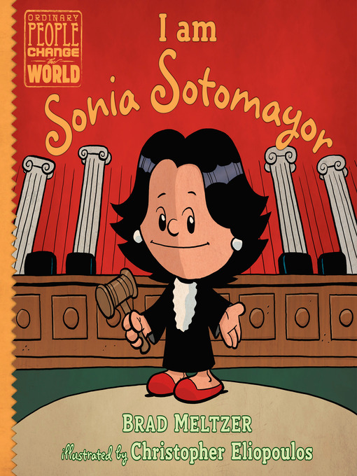 Title details for I am Sonia Sotomayor by Brad Meltzer - Available